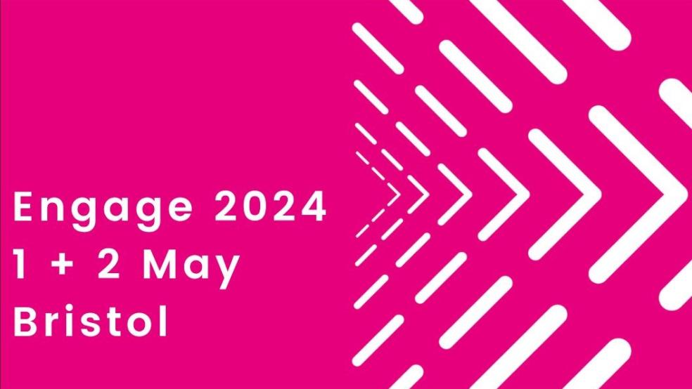 Bright Pink Engage logo with white arrows on the right and white writing saying Engage 2024, 1 + 2 May, Bristol