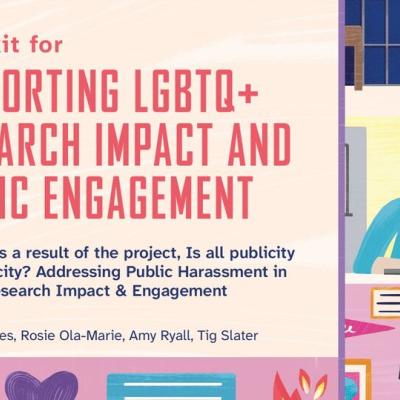 Cover illustration of the toolkit showing researchers in action with the title: A toolkit for Supporting LGBTQ+ Research Impact And Public Engagement
